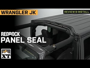 Jeep Wrangler JK RedRock Hard Top to Freedom Panel Seal Review & Install