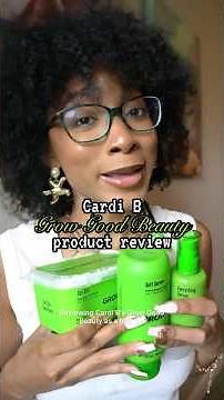 Reviewing Cardi B’s Grow-Good Beauty for Thirsty Hair