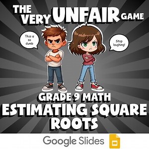 Estimating Square Roots VERY UNFAIR GAME - No Prep Grade 9 Math Review