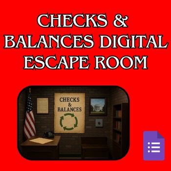 Checks and Balances Digital Escape Room -Social Studies US History Breakout Room