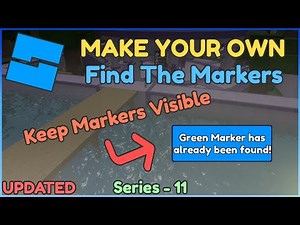 How to Make a Find the Marker Game in Roblox Studio | Part 11 | Keep Markers Visible