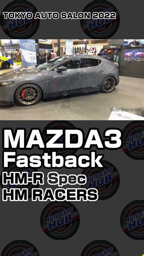 MAZDA3 FB HM-R Spec HM RACERS / TOKYO AUTO SALON 2022 - 07