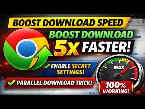 Chrome Download Speed Slow? 5 Secret Settings to Boost Download Speed (100% Working)
