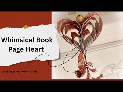 Book Page Whimsical Heart For Valentines Decor .Paper Heart DIY