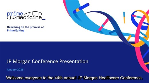 Prime Medicine @ JPM 2026 第44届摩根大通医疗保健会议