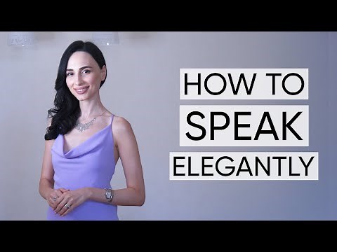 How To Speak Elegantly, Confidently and Eloquently | Jamila Musayeva