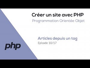 Créer un site avec PHP (POO) - Articles depuis un tag