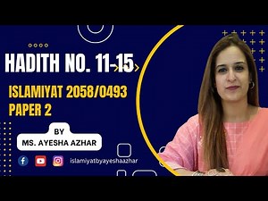 O LEVEL HADITH 11-15 | O LEVEL ISLAMIAT LECTURES | ISLAMIYAT 2058 | ISLAMIYAT BY AYESHA AZHAR