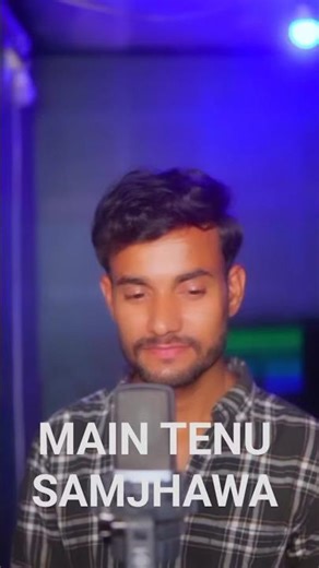 MAIN TENU SAMJHAWA KI. #maintenusamjhawanki #arijitsingh #singing #india