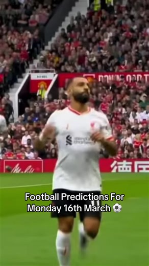 Football Predictions For Monday 16th March ⚽️ #football #footballpredictions #premierleague #fyp #forupage