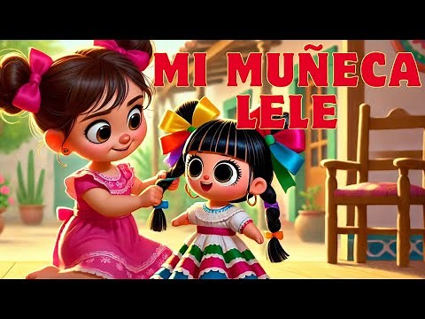 Mi muñeca Lele - Cuento de niños para dormir