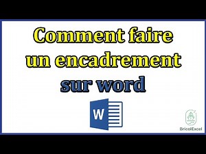 Comment faire un encadrement sur word