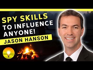 Use These Super Spy Skills to Influence Anyone, Sell Anything & Succeed! | JASON HANSON