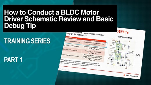 How to Conduct a BLDC Motor Driver Schematic Review and basic debug tip - 1 | Video | TI.com