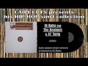 Dj Babu feat Beatnuts & Al' Tariq - duck season (2002) (main version)