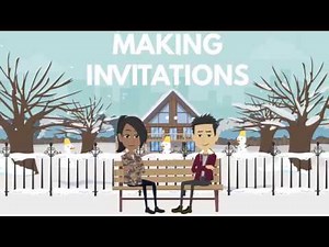 Making, Accepting and Declining an Invitation