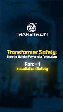 Transformer Safety (Part I): Installation Precautions for Reliable Power