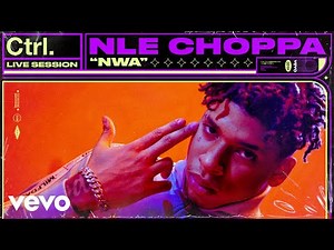 NLE Choppa - NWA (Live Session) | Vevo Ctrl