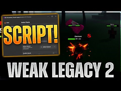 Weak Legacy 2 Script Hack | Insta Kill, Auto Farm + Quest & MORE!