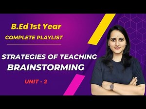 Brainstorming | Strategies of Teaching | Learning and Teaching | B.Ed 1st Year | B.Ed D.El.Ed M.Ed