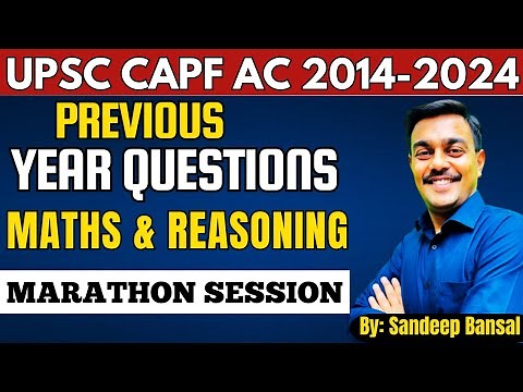 CAPF AC Exam PYQ Marathon Session: Maths | Reasoning | 2014-2024 | Must Watch |
