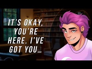 ASMR Roleplay: Boyfriend Offers Comfort For Anxiety & Panic Attacks