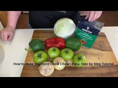 How to Make Southern Chow Chow - Easy Step by Step Tutorial