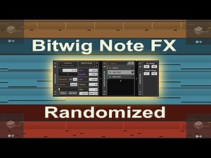 Bitwig Tutorial: MIDI Variation Using Note FX & Randomness