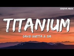 David Guetta - Titanium (Lyrics) ft. Sia