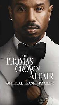 The Thomas Crown Affair - Official Teaser Trailer - Only In Cinemas March 5
