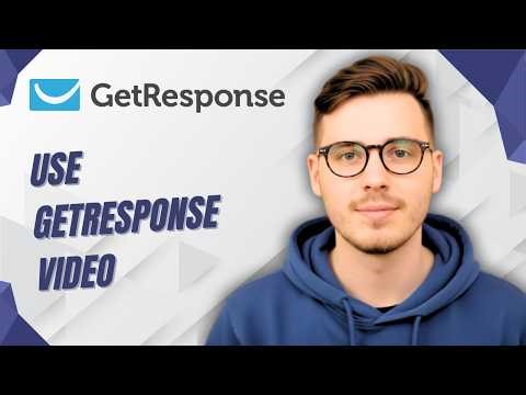 How To Use Getresponse Video [2026 Guide]