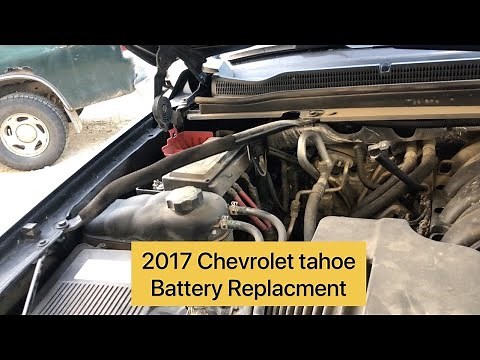 2017 Chevrolet Tahoe Battery Replacement