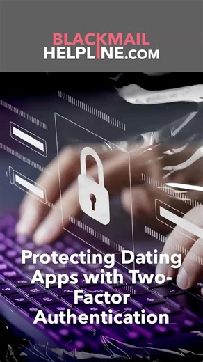 Protecting Dating Apps with Two-Factor Authentication