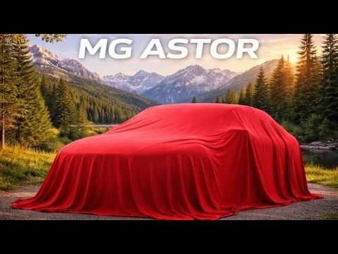 MG Astor 2026 – New SUV Reveal | First Look?