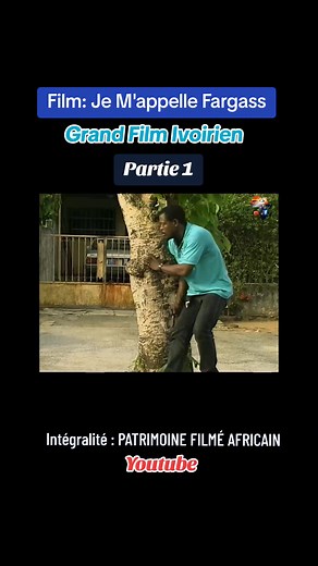 Grand Film Ivoirien: Je M'appelle Fargass