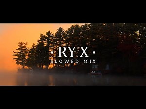 RY X - Slowed Down Mix