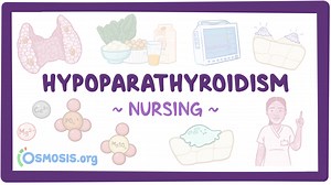 Hypoparathyroidism: Nursing: Video & Causes | Osmosis