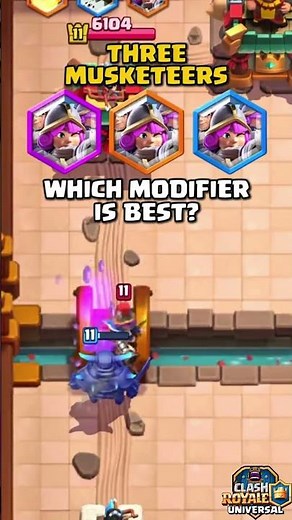 Which Three Musketeers modifier is best #clashroyale
