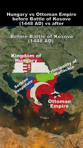 Hungary vs Ottoman Empire before Battle of Kosovo 1448 AD vs after 1