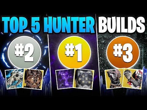 The Top 5 HUNTER Builds that Every Guardian Needs for PVE Content | Destiny 2 The Final Shape