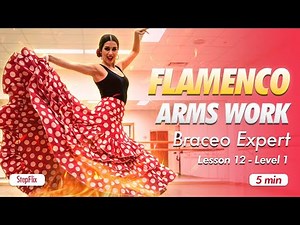 #Flamenco Lesson 12 - Expert #Braceo: Elegance & Control