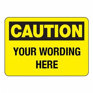 Semi-Custom OSHA Caution Signs