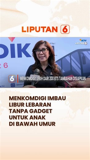 Menkomdigi Meutya Hafid mengatakan momen lebaran 2026 bisa dipakai oleh orang tua anak di bawah umur untuk saling mengenal dan bersilaturahmi tanpa gawai atau gadget. Pernyataan ini usai menkomdigi membuka acara pelepasan mudik tim emtek media di SCTV Tower Senayan City. Sebelumnya pemerintah resmi menerbitkan Peraturan Menteri Komunikasi dan Digital Nomor 9 Tahun 2026 sebagai aturan pelaksanaan dari Peraturan Pemerintah Nomor 17 Tahun 2025 tentang Tata Kelola Penyelenggaraan Sistem Elektronik d