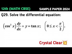 Solve the differential equation: Q.29 Class 12 CBSE MATH SAMPLE PAPER SOLUTION 2023-24
