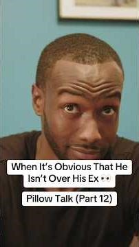 When You OverHear Him Defending His Ex (Pillow Talk - Part 12)