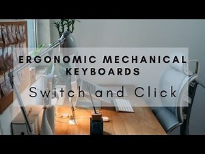 Ergonomic mechanical keyboards: Better for typing and better for you