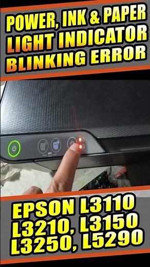 Cllick Related Vid Power button,Ink and Paper light indicator blinking error L3210 L3110 L3150 .
