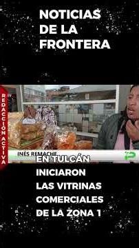 EMPRENDEDORES DE LA REGIÓNIANUGURAN VITRINAS COMERCIALES EN TULCÁN