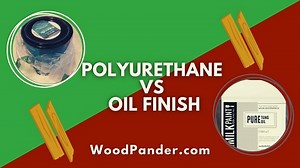 Polyurethane Vs Oil Finish || Which One Is Best For You?