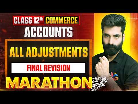Accountancy All Important Adjustments | Final Revision | Class 12 Accountancy | CMA Kuldeep Batra